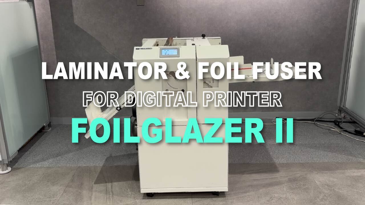 Foillglazer II : Laminator & Foil Fuser For Digital Printer